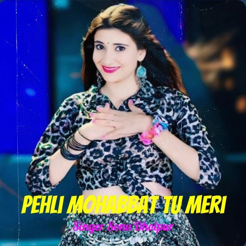 Pehli Mohabbat Tu Meri
