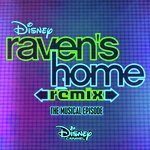 Raven's Home: Remix, The Musical Episode (Music from the TV Series)