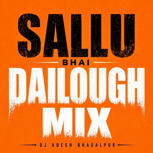 Sallu Bhai Dailough Mix