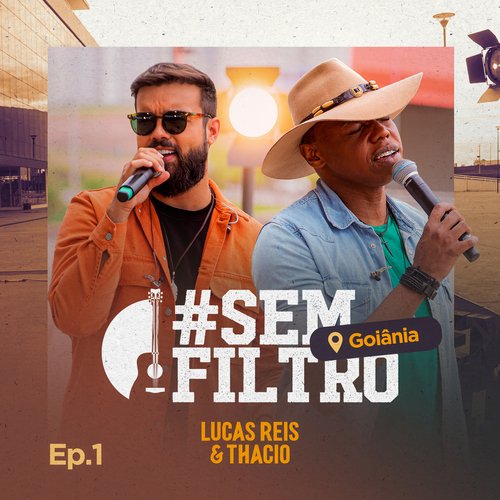 # Sem Filtro Goiânia (Ao Vivo / Ep.1)