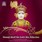 Shreeji Murti Na Sukh Ma Jhilavsho