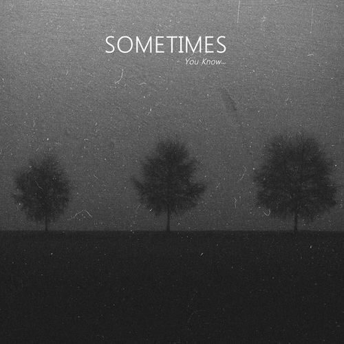 Sometimes