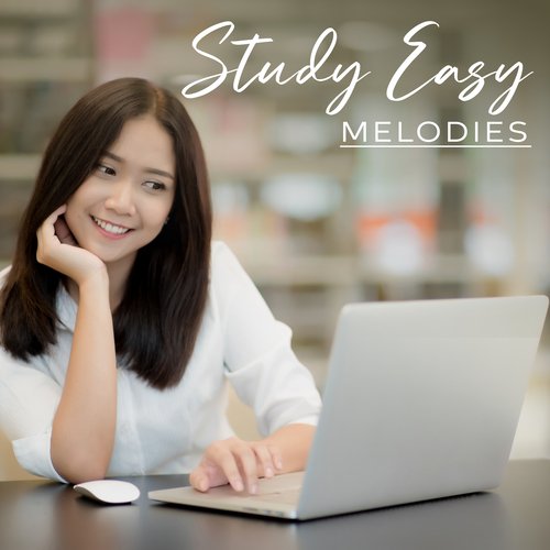 Study Easy Melodies: Sounds for Study Sessions