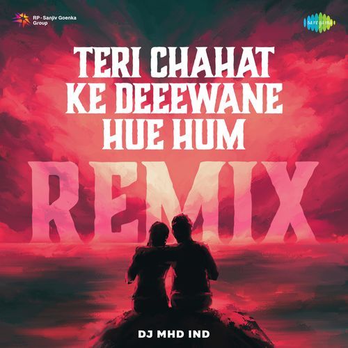 Teri Chahat Ke Deeewane Hue Hum Remix