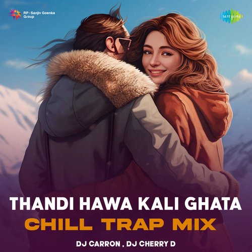 Thandi Hawa Kali Ghata - Chill Trap Mix