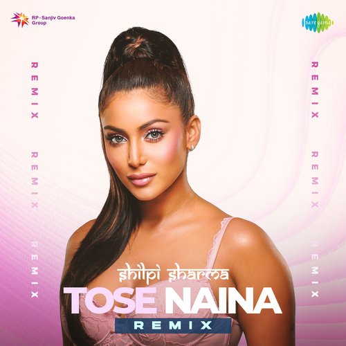 Tose Naina - Remix
