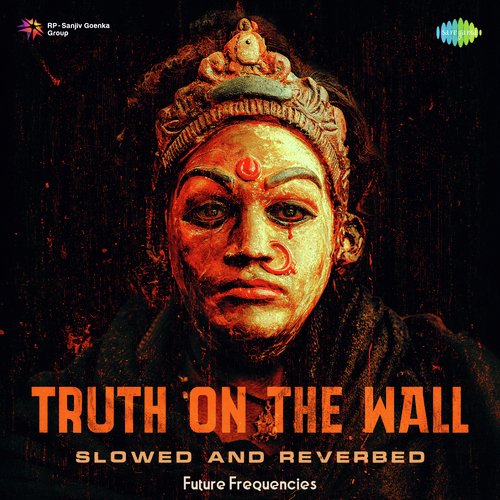 Truth On The Wall - Slowed and Reverbed