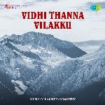 Vidhi Thanna Vilakku