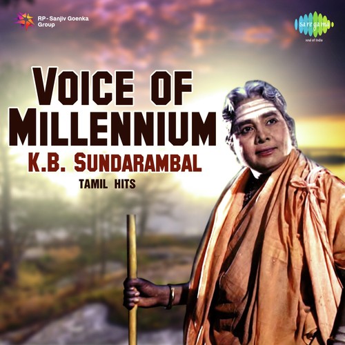 Voice of Millennium - K.B. Sundarambal - Tamil Hits