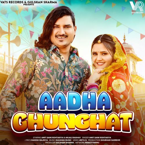 Aadha Ghunghat (Feat. Amit Saini Rohtakiya,Anjali Raghav)