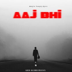 Aaj Bhi-ICkfZC5eDn4