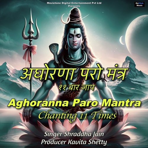 Aghoranna Paro Mantra Chanting 11 Times