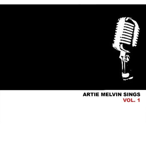 Artie Melvin Sings, Vol. 1
