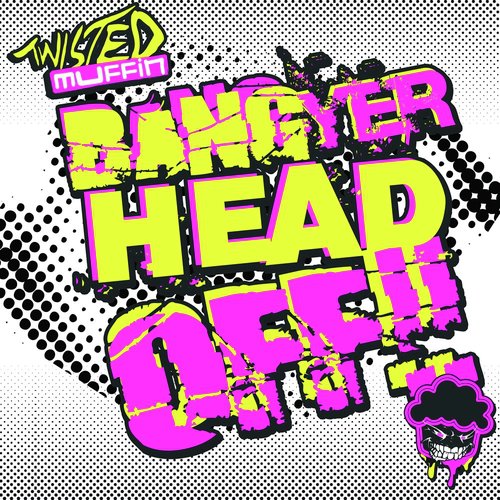 Bang Yer Head Off_poster_image