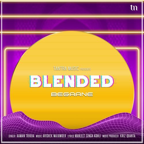 Begaane (Blended)