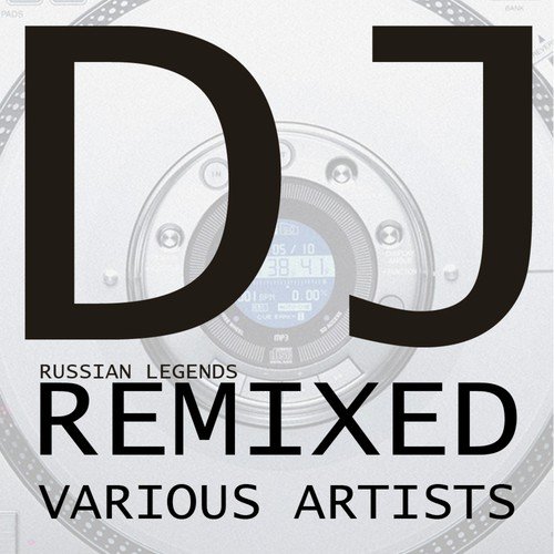 Best Russian artist DJ Remixed