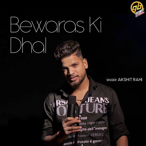Bewaras Ki Dhal
