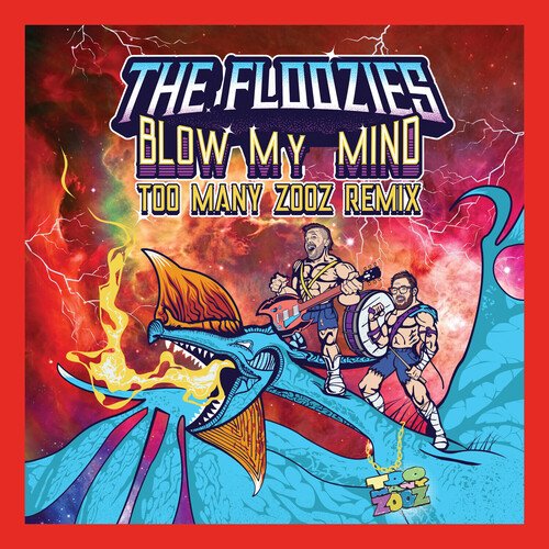 Blow My Mind (Too Many Zooz Remix)