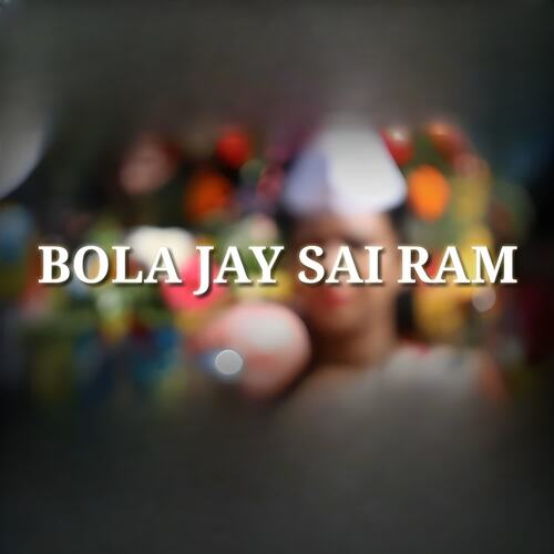 Bola Jay Sai Ram