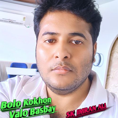 Bolo Kokhon Valo Basbay