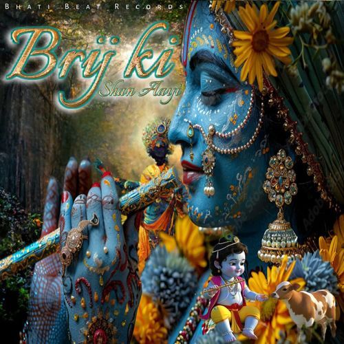 Brij ki Shan Aayi