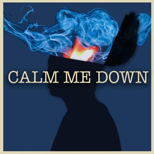Calm Me Down