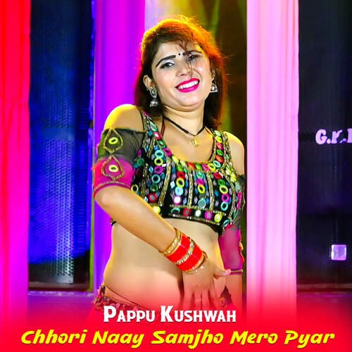 Chhori Naay Samjho Mero Pyar