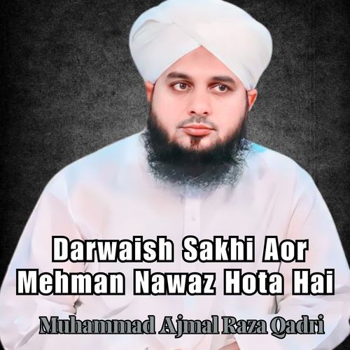 Darwaish Sakhi Aor Mehman Nawaz Hota Hai