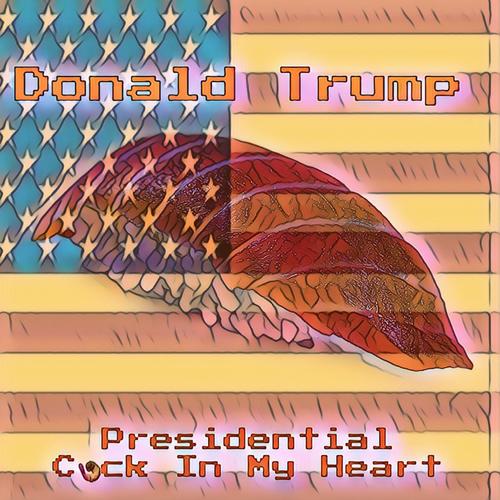 Donald Trump (Presidential Cock in My Heart)_poster_image