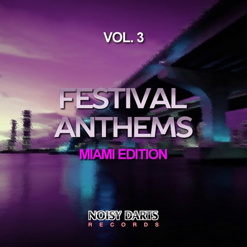 Festival Anthems, Vol. 3 (Miami Edition)