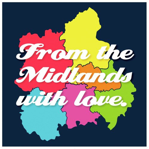 From the Midlands with Love