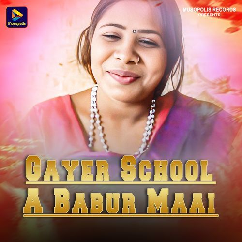 Gayer School A Babur Maai