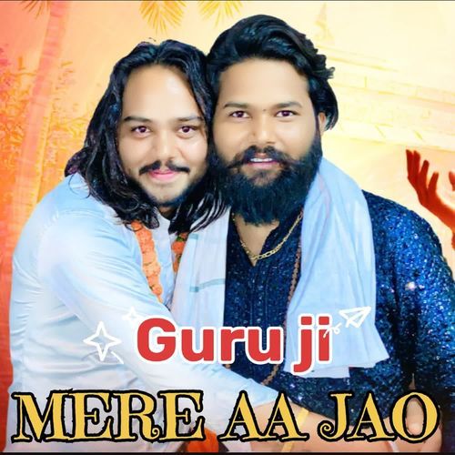 Guru Ji Mere Aa Jao