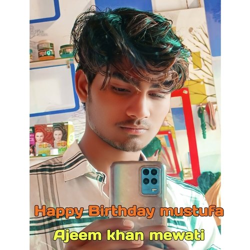 Happy Birthday Mustufa