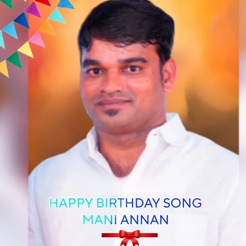 Happy Birthday Song Mani Annan