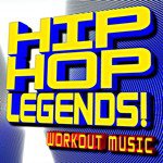Hip Hop Legends! Workout Music