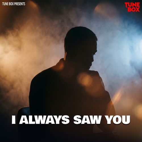 I Always Saw You