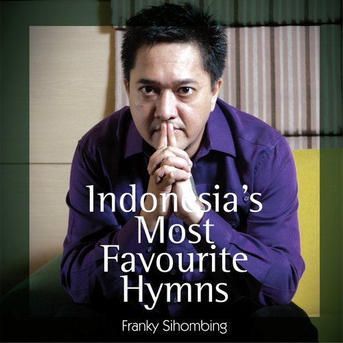 Indonesia &#039;s most Favourite Hymns, Vol. 1