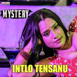 Intlo Tensanu (From &quot;Mystery&quot;)-QyRcUw4HRXE