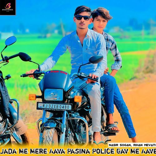 Jada Me Mere Aava Pasina Police Gav Me Aave