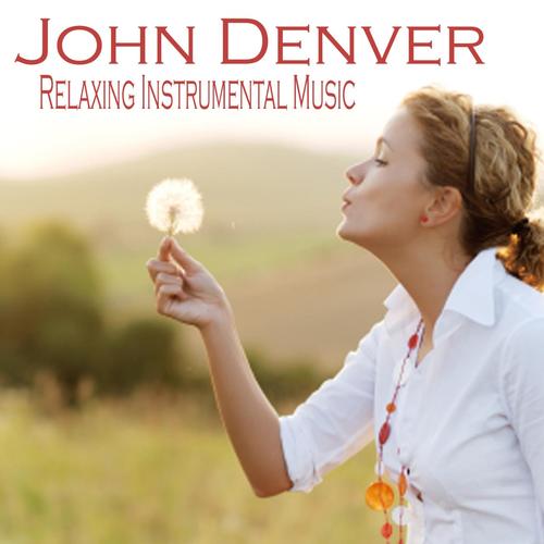 John Denver Love Songs - Relaxing Instrumental Music