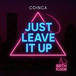 Just Leave It Up artwork