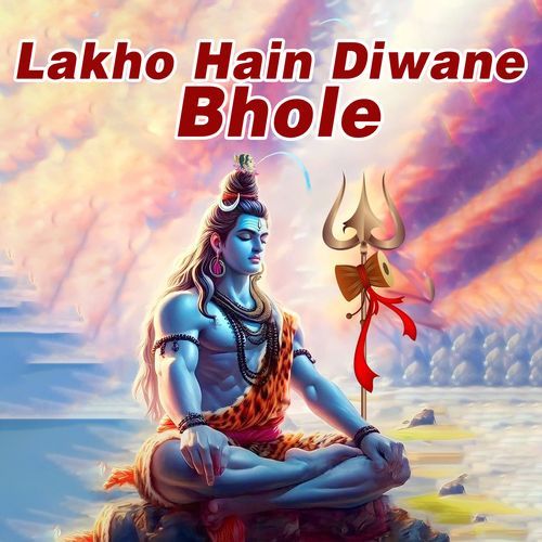 Lakho Hain Diwane Bhole