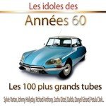Les idoles des annes 60 (Les 100 plus grands tubes)