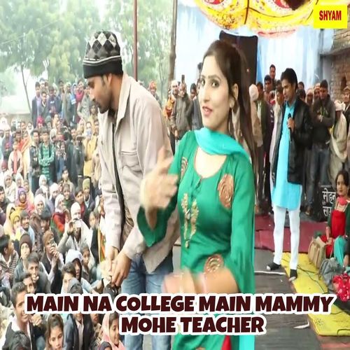 Main Na College Main Mammy Mohe Teacher (Original)