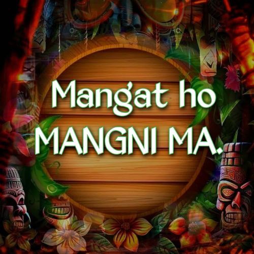 Mangat Ho Mangni Ma
