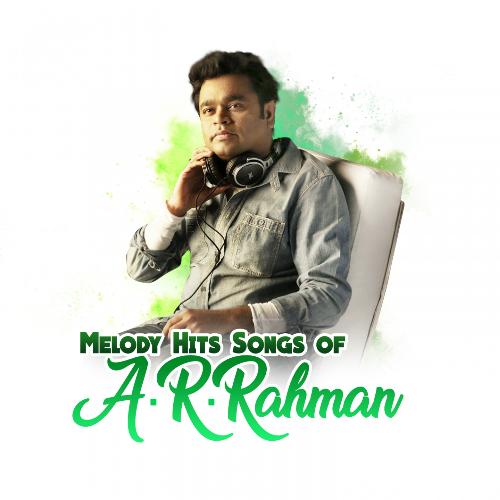 Melody Hit Songs Of A. R. Rahman