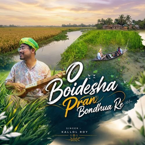 O Boidesha Pran Bondhua Re