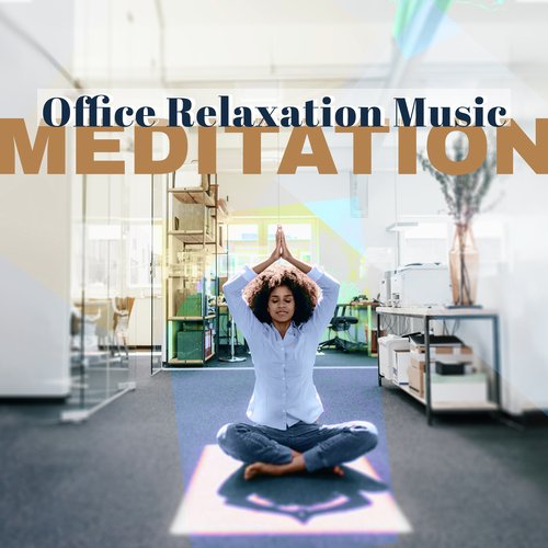 Office Relaxation Music (Meditation Music for Work, Stress Buster with Calming Counting Breaths)