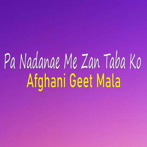 Pa Nadanae Me Zan Taba Ko